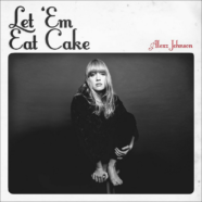Alexz Johnson: Let Em Eat Cake review
