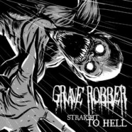 Grave Robber: Straight to Hell review
