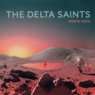 Review: The Delta Saints – Monte Vista