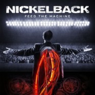 Review: Nickelback- Feed the Machine