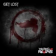 Review: Waiting For Ravens- “Get Lost”