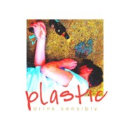 Review: Plastic- Drink Sensibly