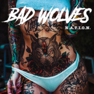 Bad Wolves Announce Their Highly Anticipated Sophomore Album ‘N.A.T.I.O.N.,’ Out October 25th