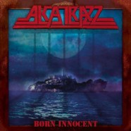 Review: Alcatrazz- Born Innocent