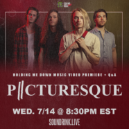 Picturesque Announces “Holding Me Down” Music Video & Live Q&A
