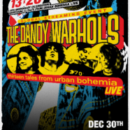 THE DANDY WARHOLS celebrates the 20th Anniv. of “13 Tales…” with streamed concert