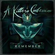 A Killer’s Confession Release Brand New Single “Remember”