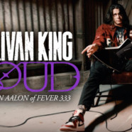 Sullivan King unleashes dynamic new single “LOUD” feat. Jason Aalon of Fever 333