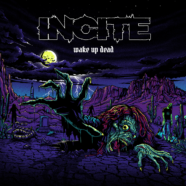 INCITE announce new album, “Wake Up Dead”