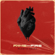 FAME on FIRE Release Music Video For Latest Single “Plastic Heart”