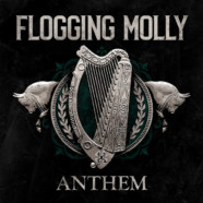 Flogging Molly announce new album, Anthem