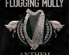 Review: Flogging Molly- Anthem